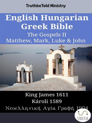 cover image of English Hungarian Greek Bible--The Gospels II--Matthew, Mark, Luke & John